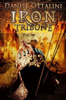 Iron Tribune by Ottalini, Daniel