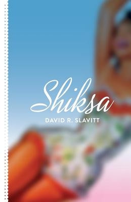 Shiksa by Slavitt, David R.