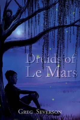 Druids of Le Mars by Severson, Greg