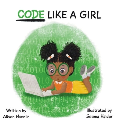 Code Like a Girl by Haenlin, Alison