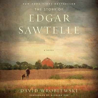 The Story of Edgar Sawtelle by Wroblewski, David