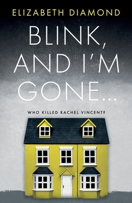 Blink, and I'm Gone by Diamond, Elizabeth