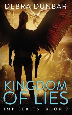 Kingdom of Lies by Dunbar, Debra