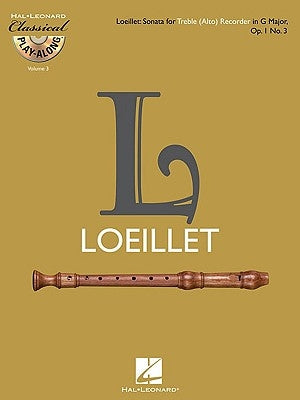 Treble (Alto) Recorder Sonata in G Major, Op. 1, No. 3: Classical Play-Along Volume 3 [With CD (Audio)] by Loeillet, Jean-Baptiste