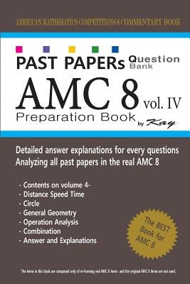 Past Papers Question Bank AMC8 [volume 4]: amc8 math preparation book by Kay