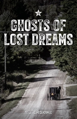 Ghosts of Lost Dreams by Erskine, Rj