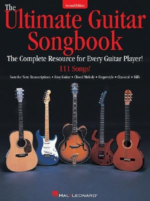 The Ultimate Guitar Songbook: The Complete Resource for Every Guitar Player! by Hal Leonard Corp