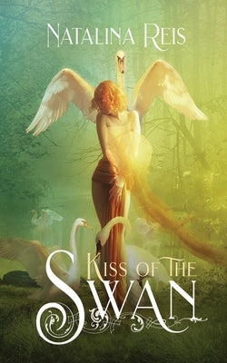 Kiss of the Swan by Reis, Natalina