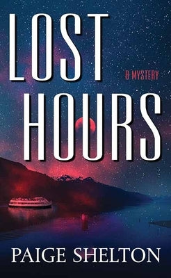 Lost Hours by Shelton, Paige