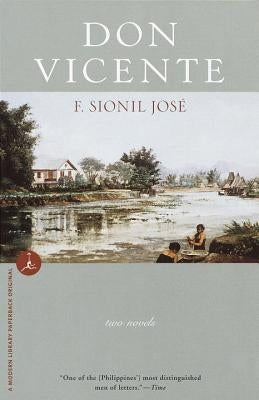 Don Vicente: Two Novels by José, F. Sionil