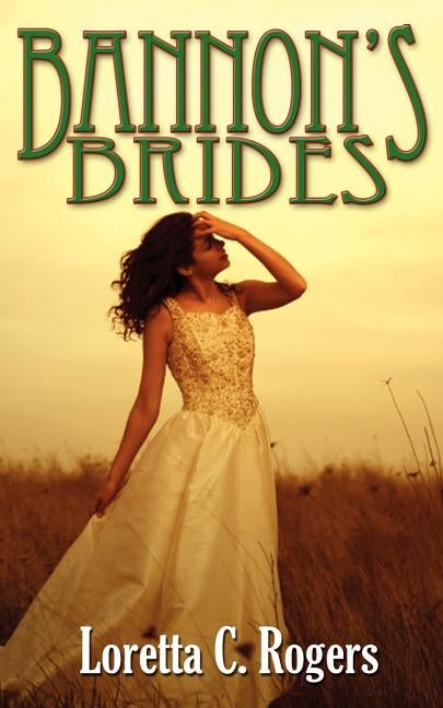 Bannon's Brides by Rogers, Loretta C.