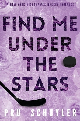 Find Me Under the Stars by Schuyler, Pru