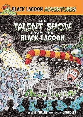 Talent Show from the Black Lagoon by Thaler, Mike