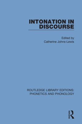 Intonation in Discourse by Johns-Lewis, Catherine