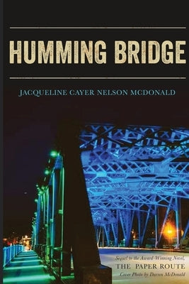 Humming Bridge: Sequel to The Paper Route by McDonald, Jacqueline Cn