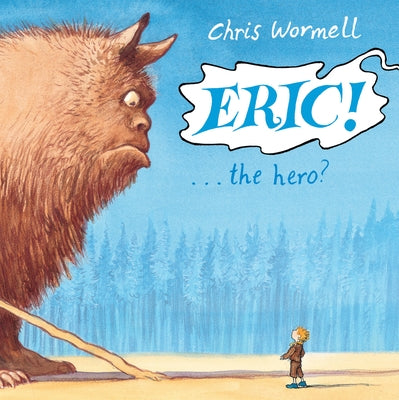 Eric! by Wormell, Chris