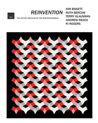 Reinvention Catalog by Of the Western Reserve, Artists Archi