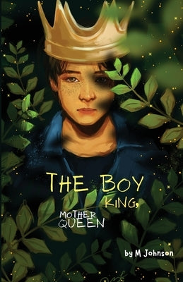 The Boy King, Mother Queen by Johnson