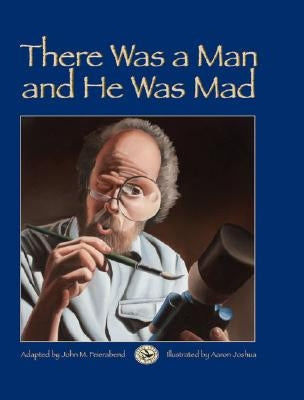 There Was a Man and He Was Mad! by Feierabend, John M.