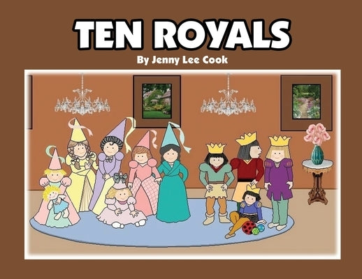 Ten Royals by Cook, Jenny Lee