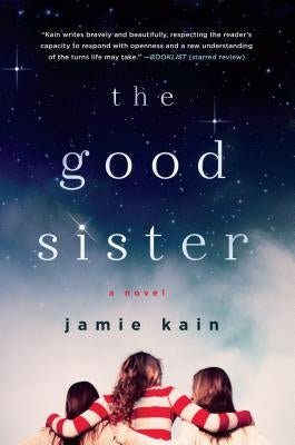 The Good Sister by Kain, Jamie