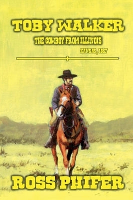 The Cowboy from Illinois by Phifer, Ross