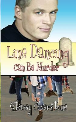 Line Dancing Can Be Murder by Coverstone, Stacey