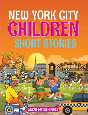 New York City Children Short Stories by Devone-Grimes, Valerie