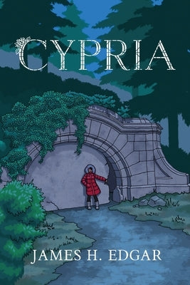 Cypria: A Vampire Romance for Young Hearts by Edgar, James H.