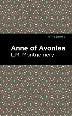 Anne of Avonlea by Montgomery, L. M.