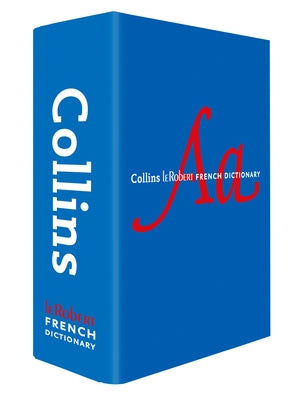 Collins Robert French Dictionary Complete and Unabridged Edition: For Advanced Learners and Professionals by Collins