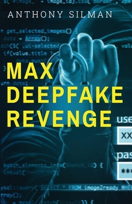 Max Deepfake Revenge by Silman, Anthony