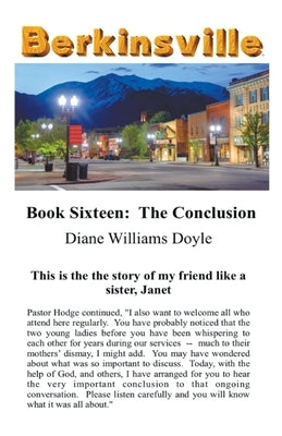 Book Sixteen: The Conclusion by Doyle, Diane Williams