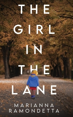 The Girl in the Lane by Ramondetta, Marianna