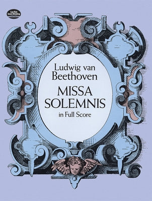 Missa Solemnis in Full Score by Beethoven, Ludwig Van