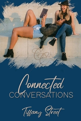 Connected Conversations by Evans-Dixon, Andrea D.