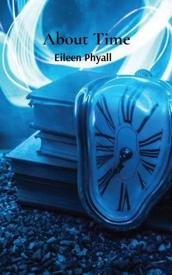 About Time by Phyall, Eileen