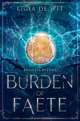 Burden of Faete by de Wit, Ligia