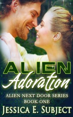 Alien Adoration: Sci-Fi Alien Romance by Subject, Jessica E.