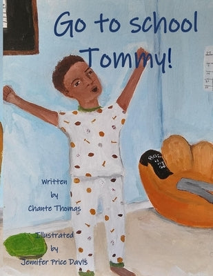 Go To School Tommy! by Price Davis, Jennifer