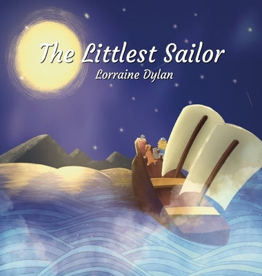 The Littlest Sailor by Dylan, Lorraine