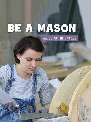 Be a Mason by Mara, Wil