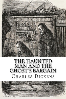 The Haunted Man and the Ghost's Bargain by Classics, 510