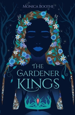 The Gardener Kings by Boothe, Monica