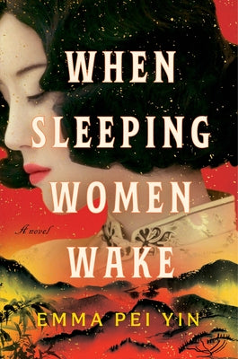 When Sleeping Women Wake by Pei Yin, Emma