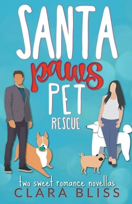 Santa Paws Pet Rescue by Bliss, Clara