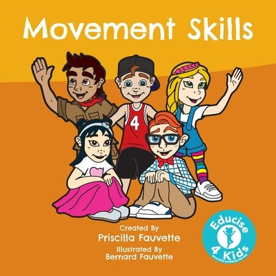 Movement Skills: The Ultimate Guide to Movement Skills by Fauvette, Priscilla