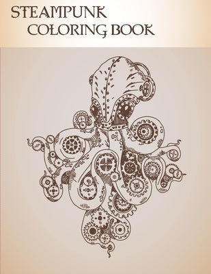 Steampunk Coloring Book: 32 Victorian Sci-Fi Fantasy Style Designs for Stress Relief and Relaxation - Mechanical Gears, Clocks, Patterns, Anima by Production, Activity