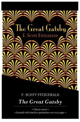 The Great Gatsby - Lined Journal & Novel by Fitzgerald, F. Scott