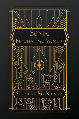 Sonia: Between Two Worlds by McKenna, Stephen